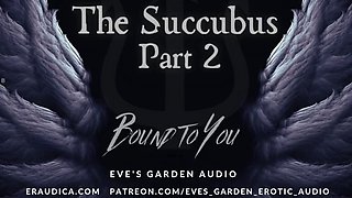 The Succubus 2: Bound to You - Erotic Audio for Men by Eves Garden